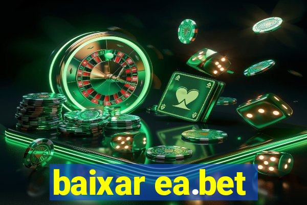 baixar ea.bet